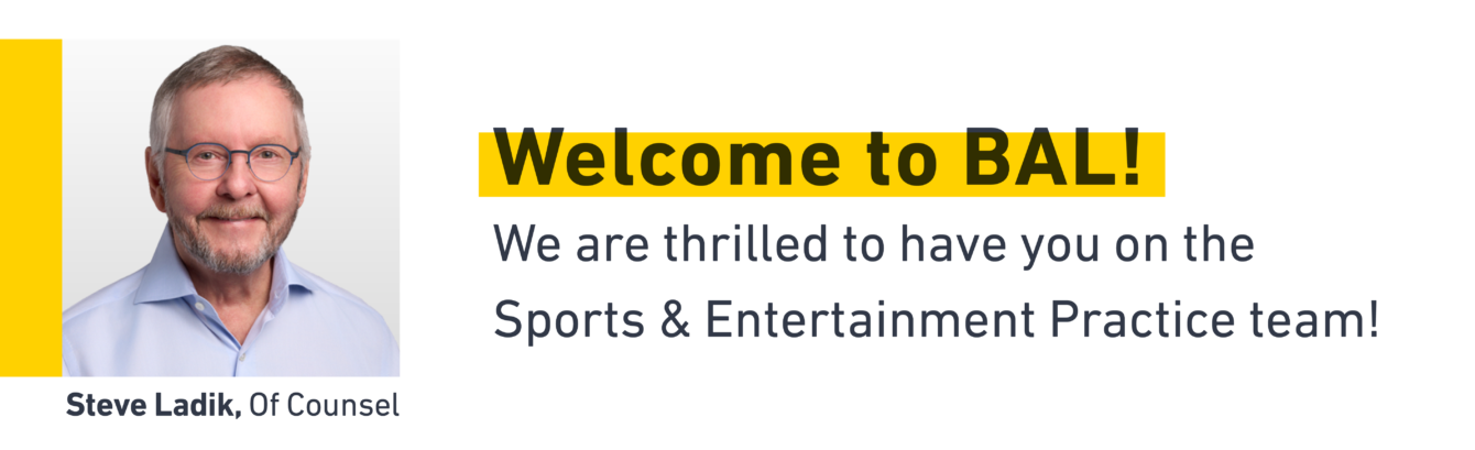 BAL welcomes Ladik Law Firm into Sports and Entertainment Practice, expanding services for professional and amateur athletes and teams